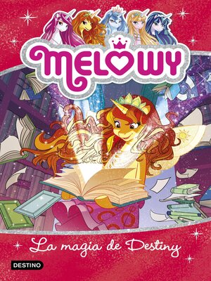 cover image of Melowy. La magia de Destiny